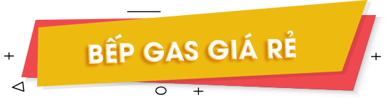 Các loại bếp ga giá rẻ nhất