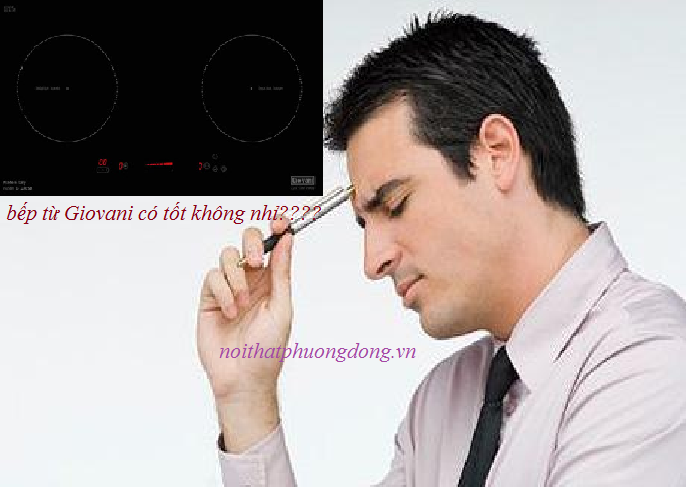bếp từ Giovani có tốt không