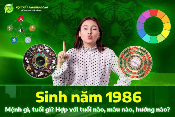 Sinh năm 1986 mệnh gì, tuổi gì? Hợp với tuổi nào, màu nào, hướng nào?